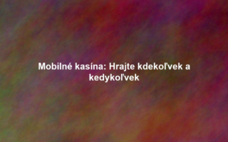 Mobilné kasína: Hrajte kdekoľvek a kedykoľvek