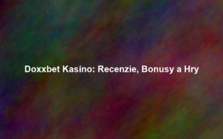 Doxxbet Kasíno: Recenzie, Bonusy a Hry