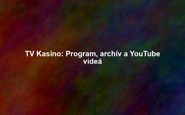 TV Kasíno: Program, archív a YouTube videá